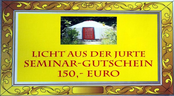 Vorschaubild Seminar-Gutschein "Licht aus der Jurte" 150 Euro